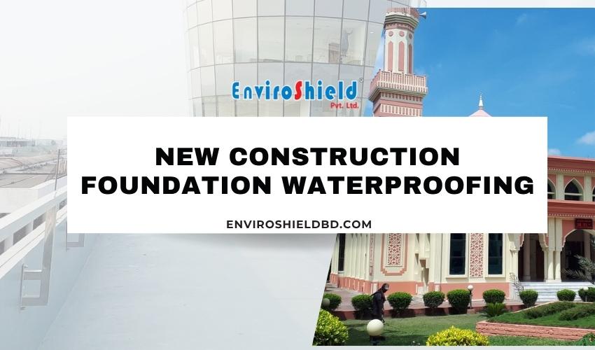 New Construction Foundation Waterproofing